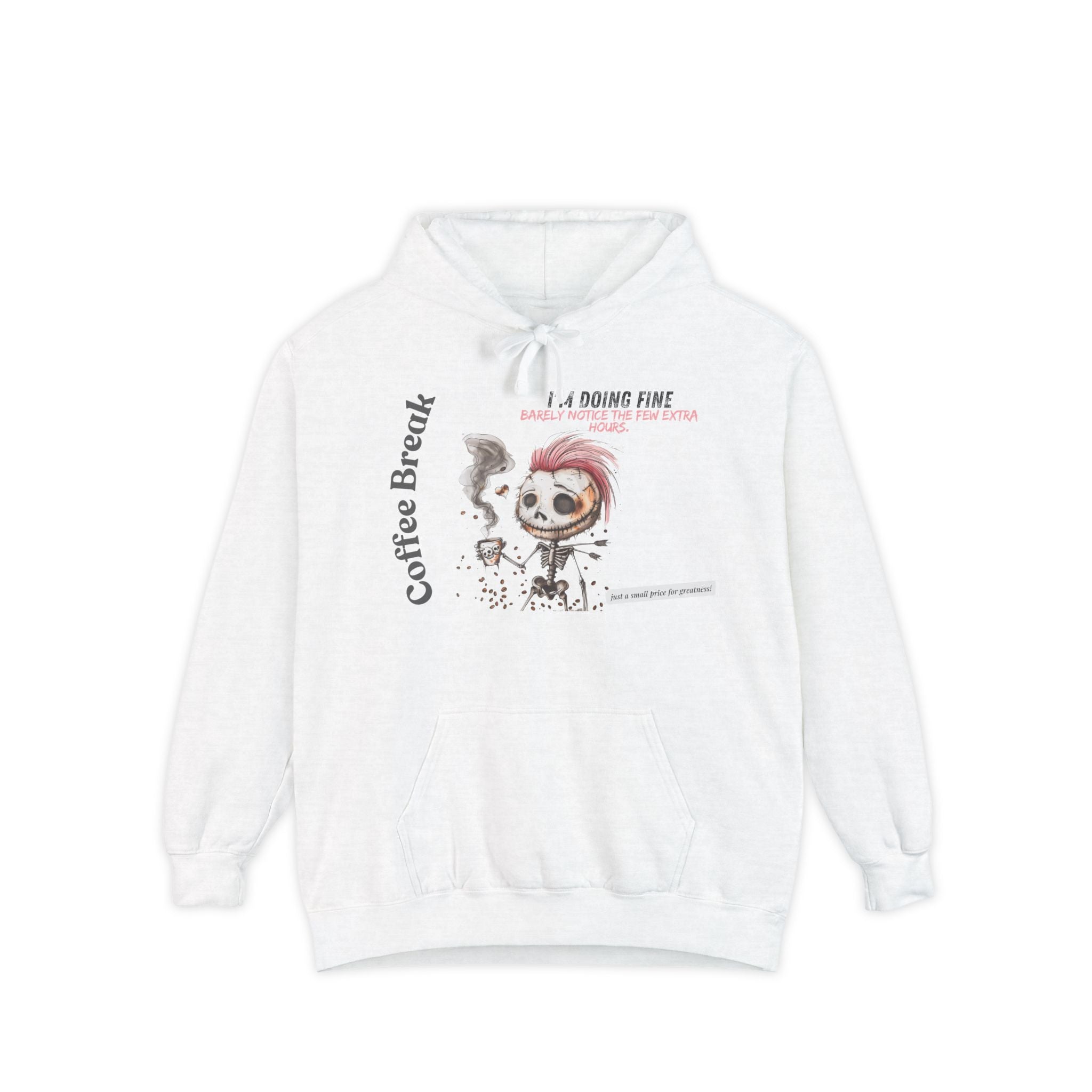 Coffee Break Unisex Garment-Dyed Hoodie - "Barely Notice the Few Extra Hours"
